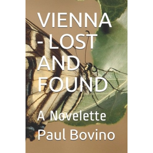(영문도서) Vienna - Lost and Found: A Novelette Paperback, Independently Published, English, 9798530889318