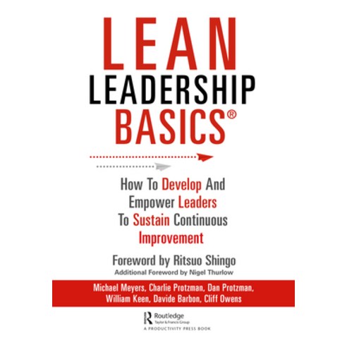 (영문도서) Lean Leadership Basics: Develop and Empower Lean Leaders to Sustain Continuous Improvement Paperback, Productivity Press, English, 9781498780957