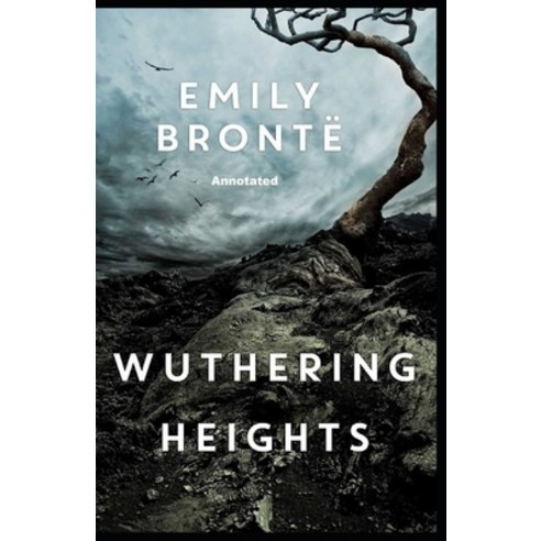 Wuthering Heights Annotated Paperback, Independently Published, English, 9798709253476