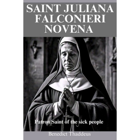 (영문도서) Saint Juliana Falconieri Novena Paperback, Independently Published, English, 9798328385176