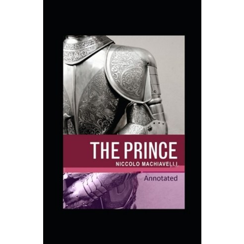 The Prince Classic Edition(Original Annotated) Paperback, Independently Published, English, 9798732631395