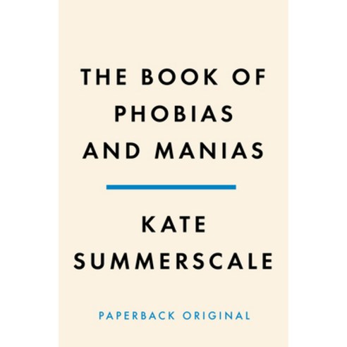 (영문도서) The Book of Phobias and Manias: A History of Obsession Paperback, Penguin Books, English, 9780593489758