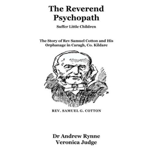 (영문도서) The Reverend Psychopath: Suffer Little Children Paperback, Andrew Rynne, English, 9781915662972