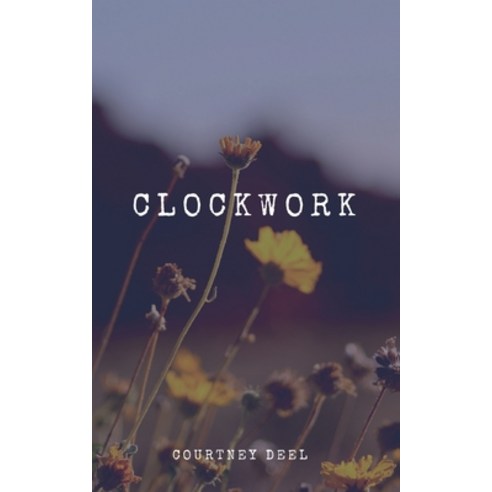 (영문도서) Clockwork Paperback, Palmetto Publishing, English, 9781638370482