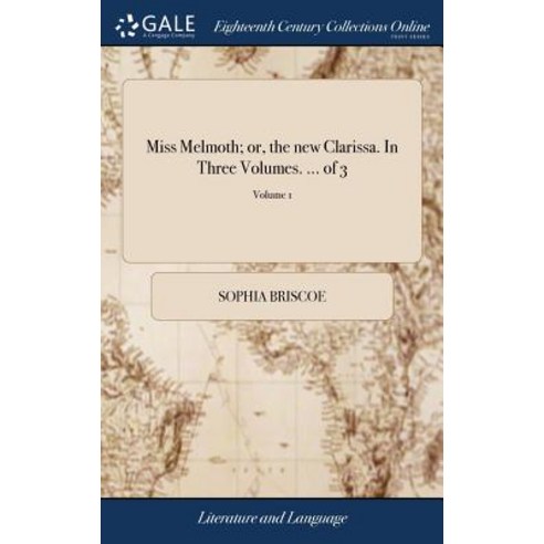 (영문도서) Miss Melmoth; or the new Clarissa. In Three Volumes. ... of 3; Volume 1 Hardcover, Gale Ecco, Print Editions, English, 9781385398883