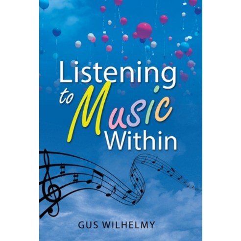 (영문도서) Listening to Music Within Hardcover, Archway Publishing, English, 9781665718585