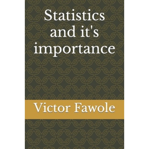 (영문도서) Statistics and it''s importance Paperback, Independently Published, English, 9798372482517