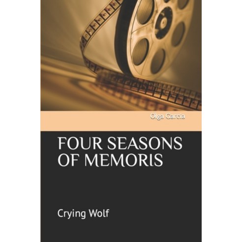 (영문도서) Four Seasons of Memoris: Crying Wolf Paperback, Independently Published, English, 9798844618529
