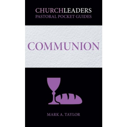 (영문도서) ChurchLeaders Pastoral Pocket Guides: Communion Paperback, Outreach, Inc., English, 9781958585009
