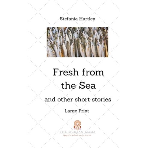 Fresh from the Sea: and other short stories Paperback, Independently Published, English, 9781695528727