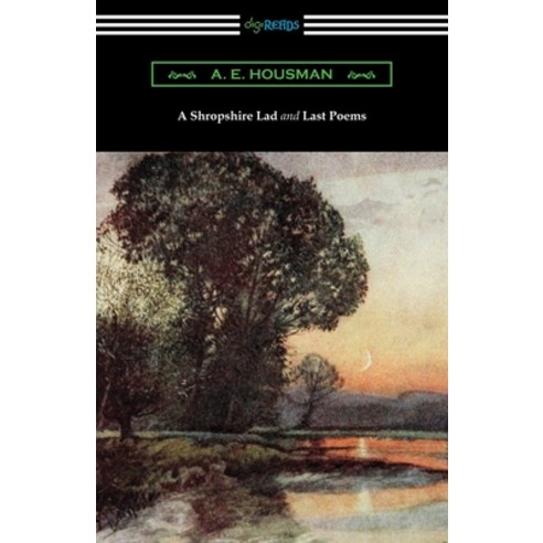 (영문도서) A Shropshire Lad and Last Poems Paperback, Digireads.com, English, 9781420966534