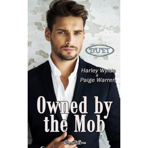 (영문도서) Owned by the Mob Duet: A Dixie Reapers Bad Boys Romance Paperback, Changeling Press LLC, English, 9781605218496