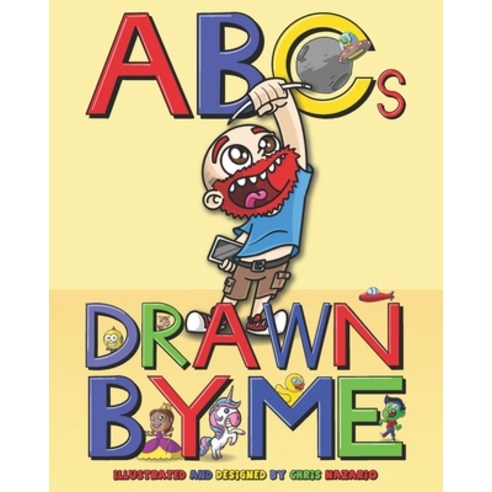 ABC''s drawn by me: An illustrated book from A to Z Paperback, Independently Published, English, 9798574387351