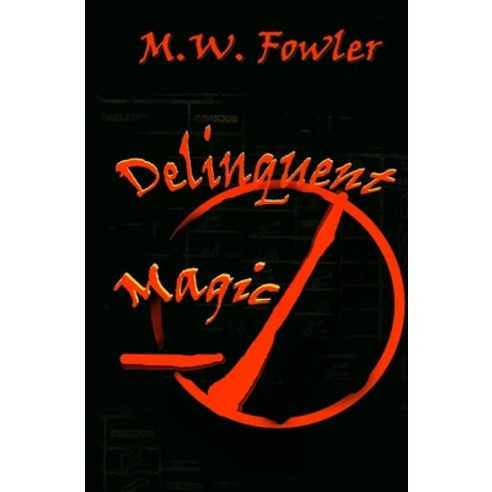 Delinquent Magic Paperback, Independently Published, English, 9798639782091