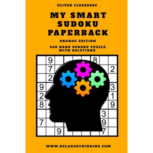 My Smart SUDOKU Paperback: Orange Edition - Hard Sudoku Puzzle Paperback, Independently Published, English, 9798568993452