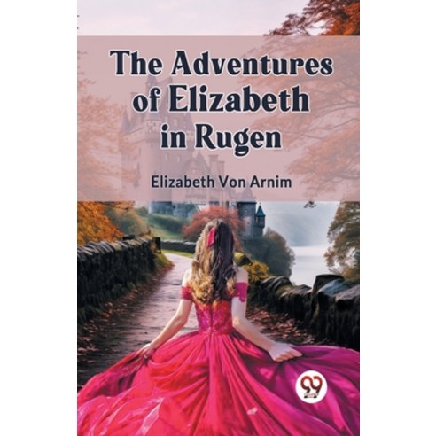 (영문도서) The Adventures Of Elizabeth In Rugen Paperback, Double 9 Books, English, 9789359957715
