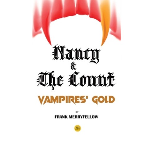 (영문도서) Nancy and the Count: Vampires'' Gold Hardcover, Frogmort Press, English, 9786165988568
