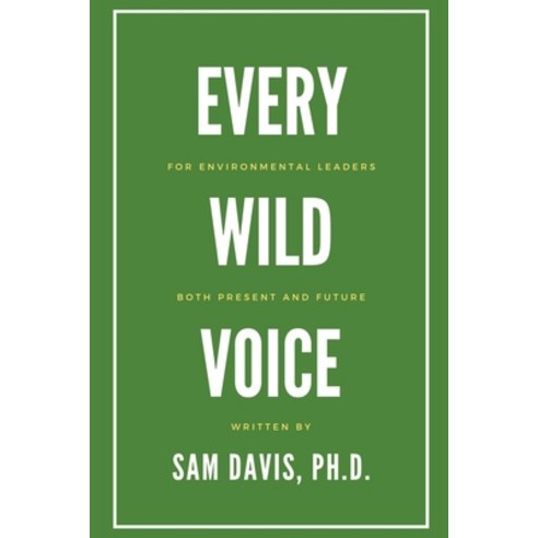 (영문도서) Every Wild Voice: For environmental leaders both present and future Paperback, Nine Lives Labs, English, 9798869231895