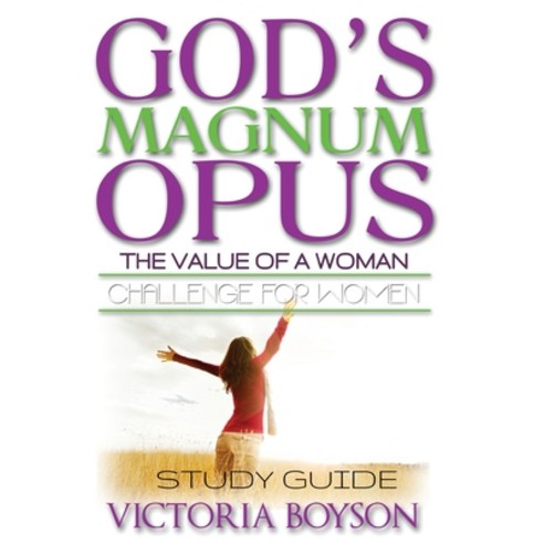 God''s Magnum Opus Challenge for Women: Study Guide Paperback, Kingdom House Press