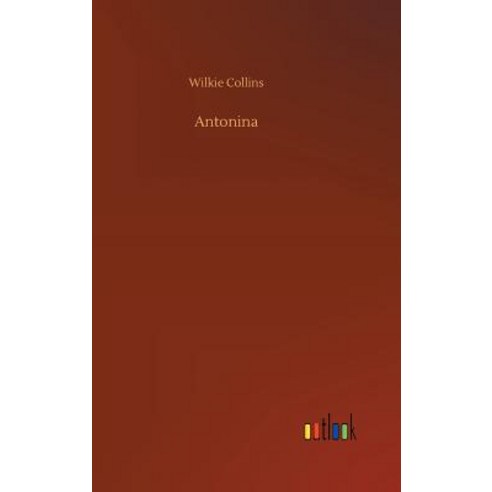 (영문도서) Antonina Hardcover, Outlook Verlag, English, 9783734021299