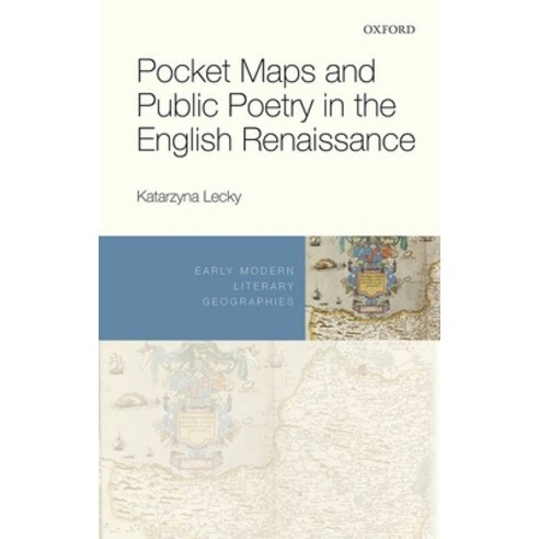 Pocket Maps and Public Poetry in the English Renaissance Hardcover, Oxford University Press, USA, 9780198834694