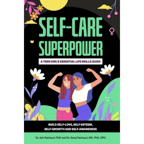 (영문도서) Self-Care Superpower: A Teen Girl''s Essential Life Skills Guide Paperback, Independently Published, English, 9798328205481