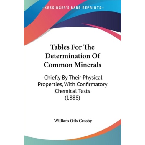 (영문도서) Tables For The Determination Of Common Minerals: Chiefly By Their Physical Properties With C... Paperback, Kessinger Publishing, English, 9781160712026