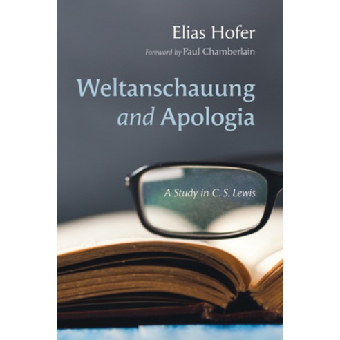 (영문도서) Weltanschauung and Apologia: A Study in C. S. Lewis Paperback, Wipf & Stock Publishers, English, 9781666739527