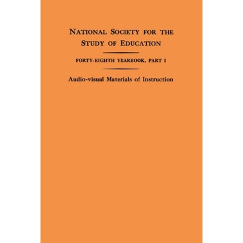 (영문도서) National Society for the Study of Education Forty-Eighth Yearbook Part I: Audio-Visual Mater... Paperback, Information Age Publishing, English, 9781681239606