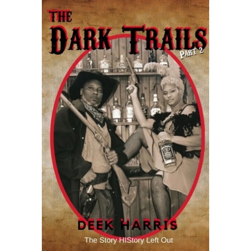 The Dark Trails part 2 Paperback, William Deek Harris