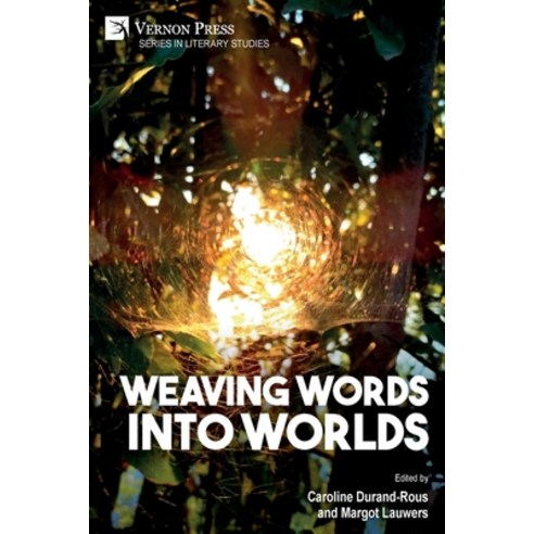 (영문도서) Weaving Words into Worlds Paperback, Vernon Press, English, 9781648898938