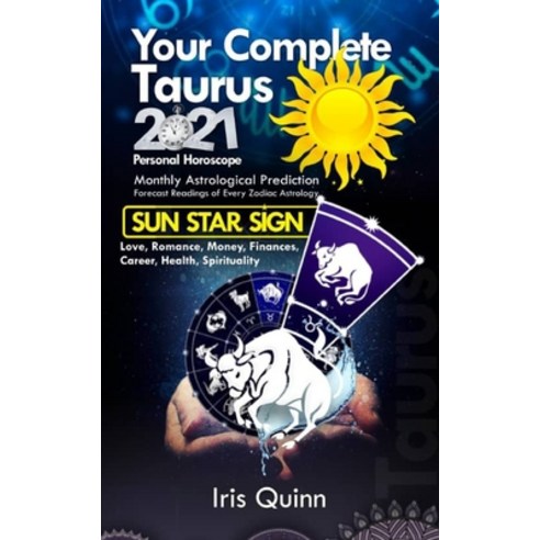 Your Complete Taurus 2021 Personal Horoscope: Monthly Astrological Prediction Forecasts of Zodiac As... Paperback, Independently Published, English, 9798590089246