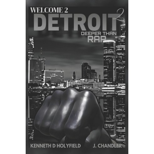 (영문도서) Welcome 2 Detroit Part II: Deeper Than Rap Paperback, Independently Published, English, 9798326727787