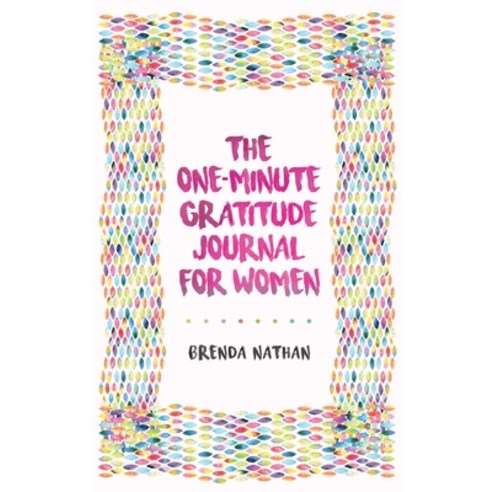 The One-Minute Gratitude Journal for Women: A Journal for Self-Care and Happiness Hardcover, BrBB House Press