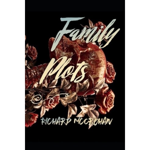 Family Plots Paperback, Independently Published, English, 9798696167787
