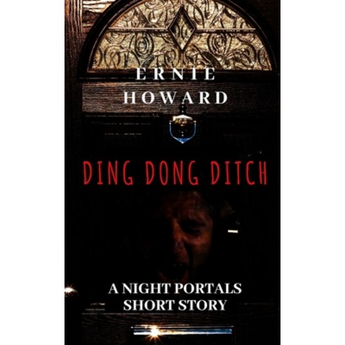 Ding Dong Ditch: A Night Portals Short Story (Season 2) Paperback, Independently Published