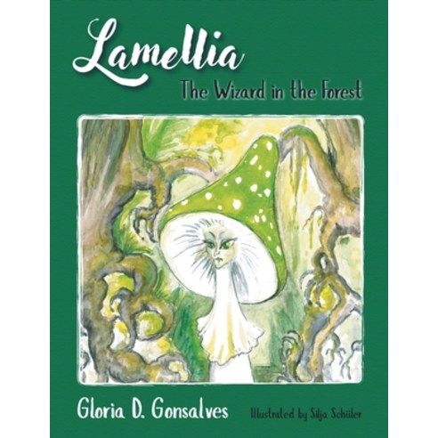 (영문도서) Lamellia: The Wizard in the Forest Paperback, Authorhouse UK, English, 9781728393599