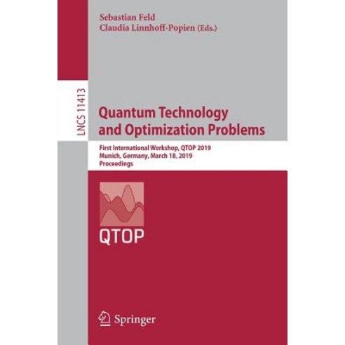 (영문도서) Quantum Technology and Optimization Problems: First International Workshop Qtop 2019 Munich... Paperback, Springer, English, 9783030140816