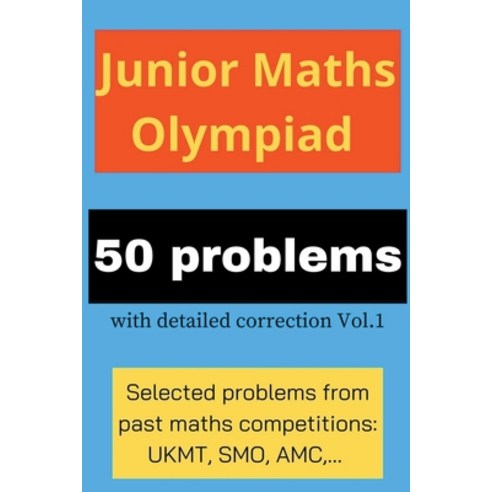 (영문도서) Junior Maths Olympiad: 50 problems with detailed correction Vol. 1 Paperback, Math''s Up, English, 9798224327034