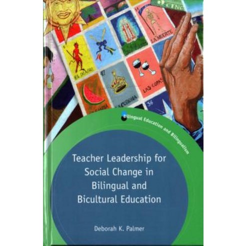 (영문도서) Teacher Leadership for Social Change in Bilingual and Bicultural Education Hardcover, Multilingual Matters Limited, English, 9781788921435