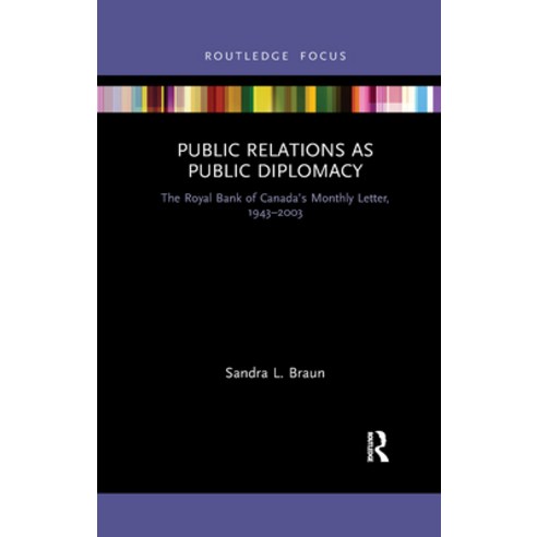 (영문도서) Public Relations as Public Diplomacy: The Royal Bank of Canada''s Monthly Letter 1943-2003 Paperback, Routledge, English, 9781032175249
