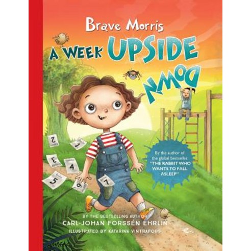 (영문도서) Brave Morris: A Week Upside Down Paperback, Ehrlin Publishing AB, English, 9789188375230