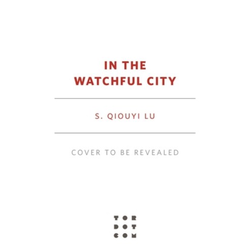 In the Watchful City Paperback, Tordotcom