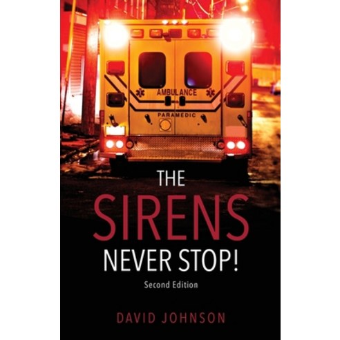 (영문도서) The Sirens Never Stop! Paperback, Xulon Press, English, 9781662869020