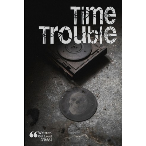 Time Trouble Paperback, Lulu.com, English, 9781716555572