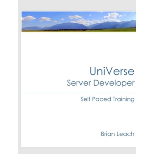 UniVerse Server Developer Self Paced Training Paperback, Lulu.com