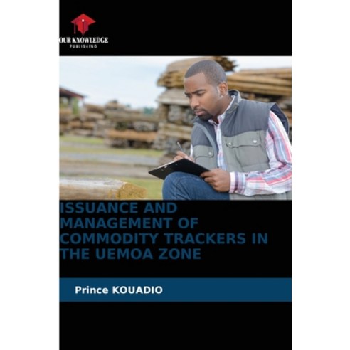 (영문도서) Issuance and Management of Commodity Trackers in the Uemoa Zone Paperback, Our Knowledge Publishing, English, 9786205609118