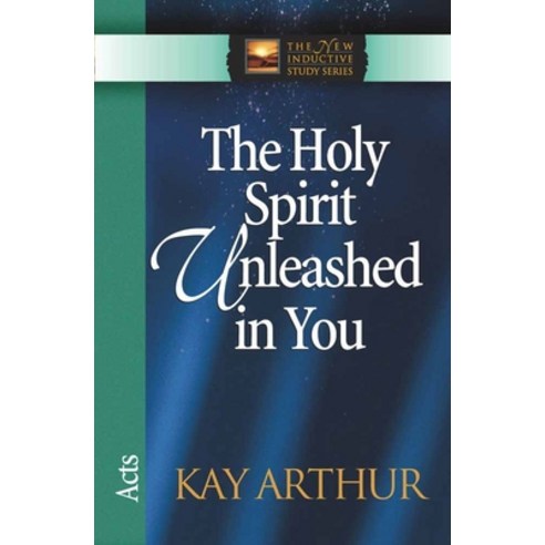The Holy Spirit Unleashed in You: Acts, Harvest House Pub