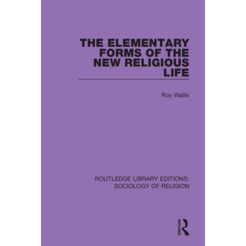(영문도서) The Elementary Forms of the New Religious Life Paperback, Routledge, English, 9780367025052