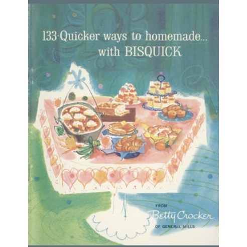 (영문도서) 133 Quicker Ways To Homemade With Bisquick Paperback, Atlas Vista Publisher, English, 9781805473459